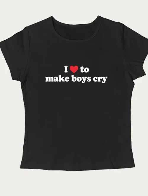 Love To Make Boys Cry Tee