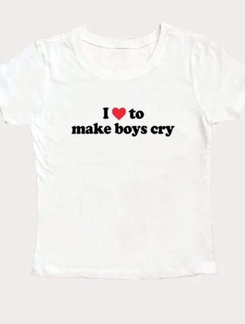 Love To Make Boys Cry Tee