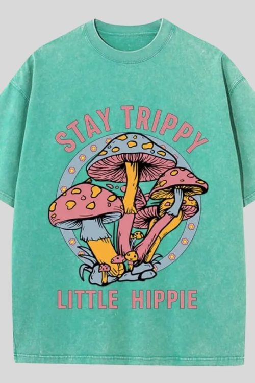 Stay Trippy Little Hippie Tee