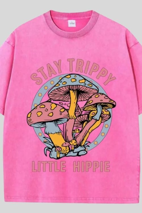 Stay Trippy Little Hippie Tee