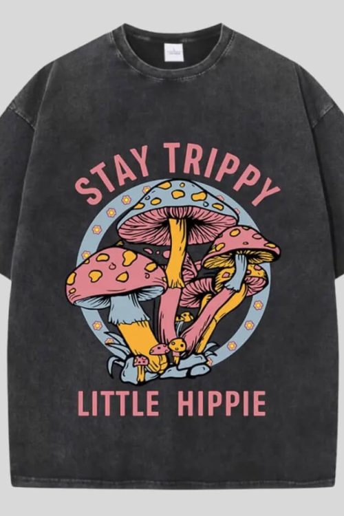 Stay Trippy Little Hippie Tee